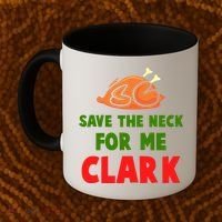 Thanksgiving Save The Neck For Me Clark Clark Essential Coffee Mug thumb 2
