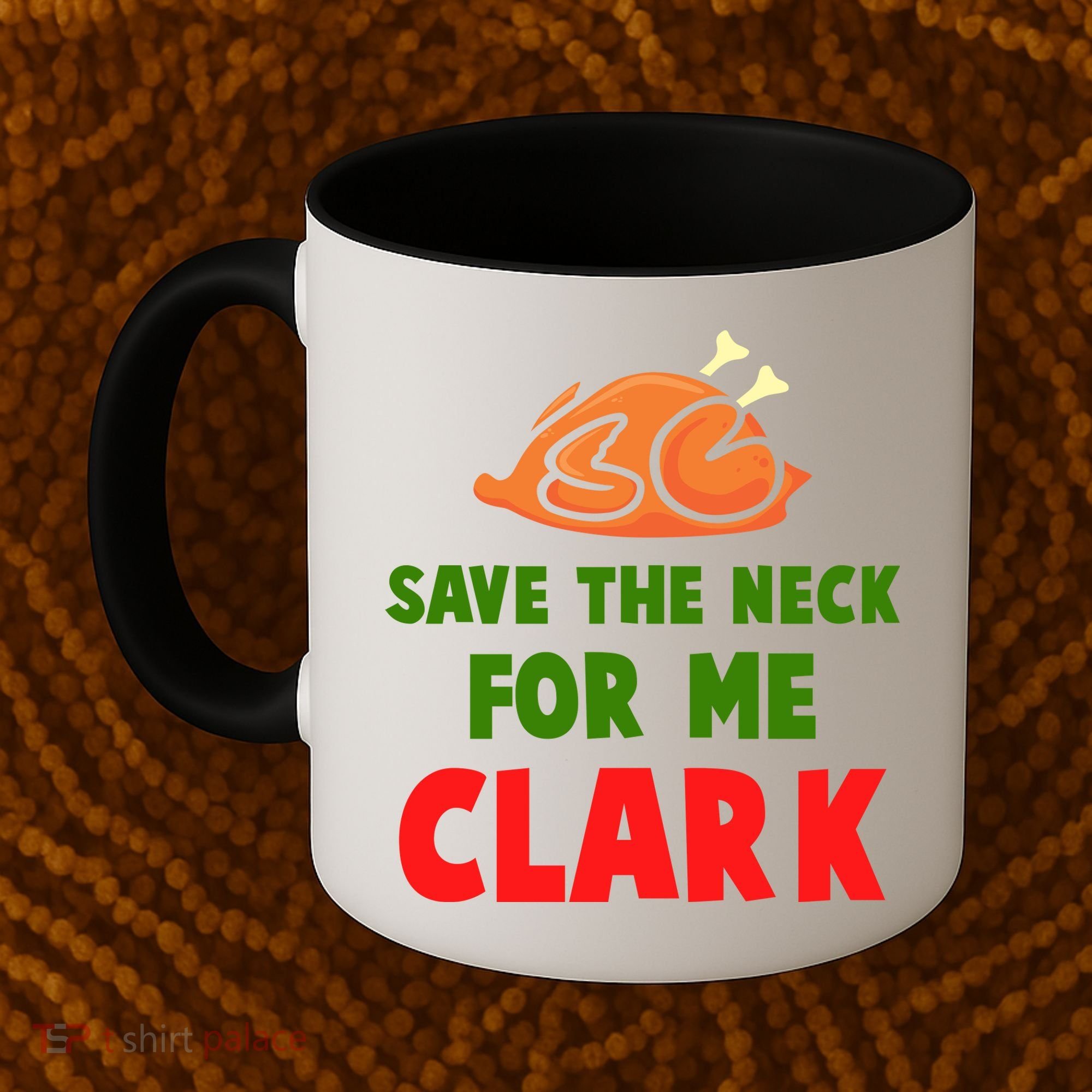 Thanksgiving Save The Neck For Me Clark Clark Essential Coffee Mug