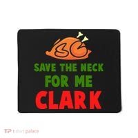 Thanksgiving Save The Neck For Me Clark Clark Essential Mousepad thumb 0