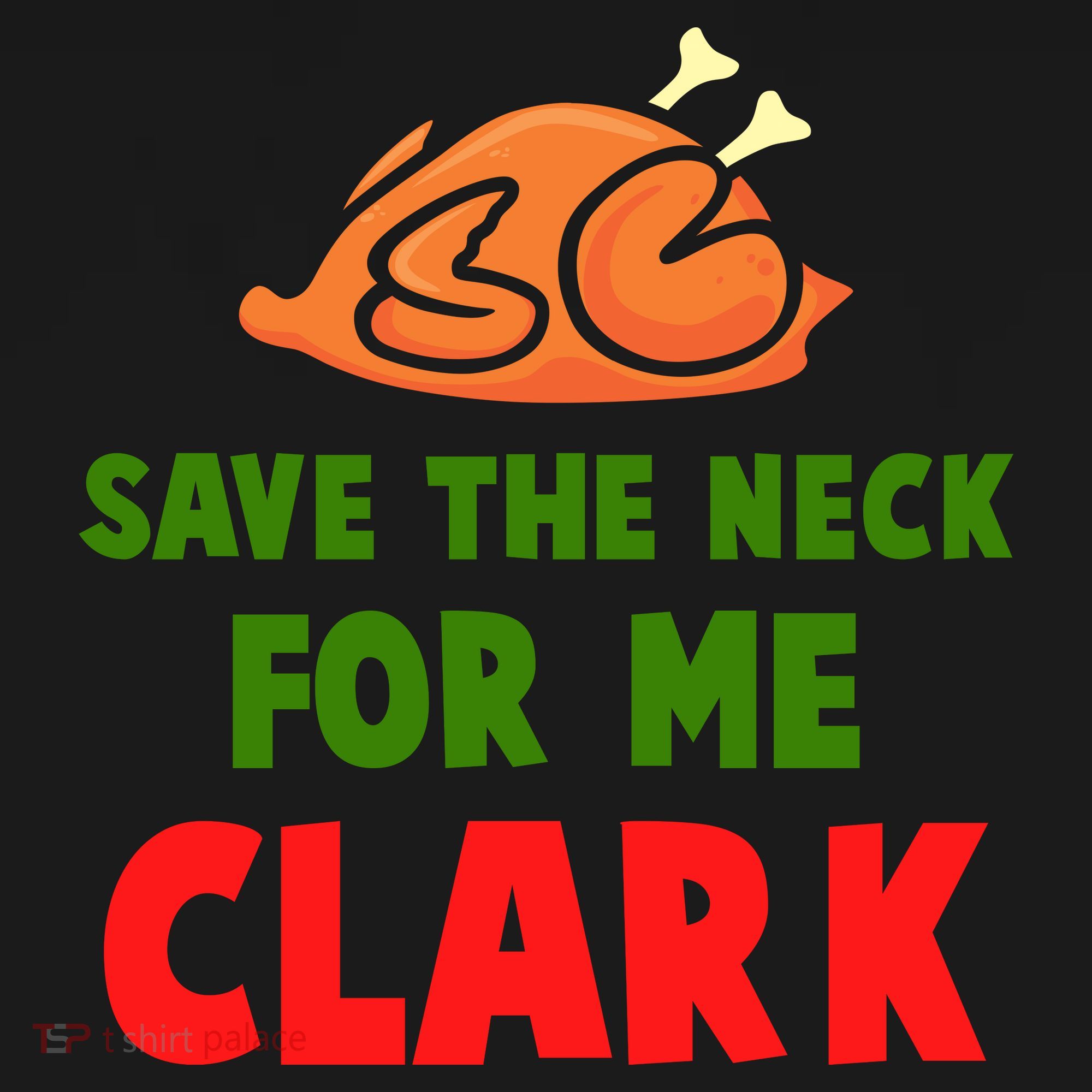 Thanksgiving Save The Neck For Me Clark Clark Essential Ornament