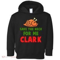 Thanksgiving Save The Neck For Me Clark Clark Essential Toddler Hoodie thumb 0