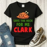 Thanksgiving Save The Neck For Me Clark Clark Essential Women's T-Shirt thumb 3