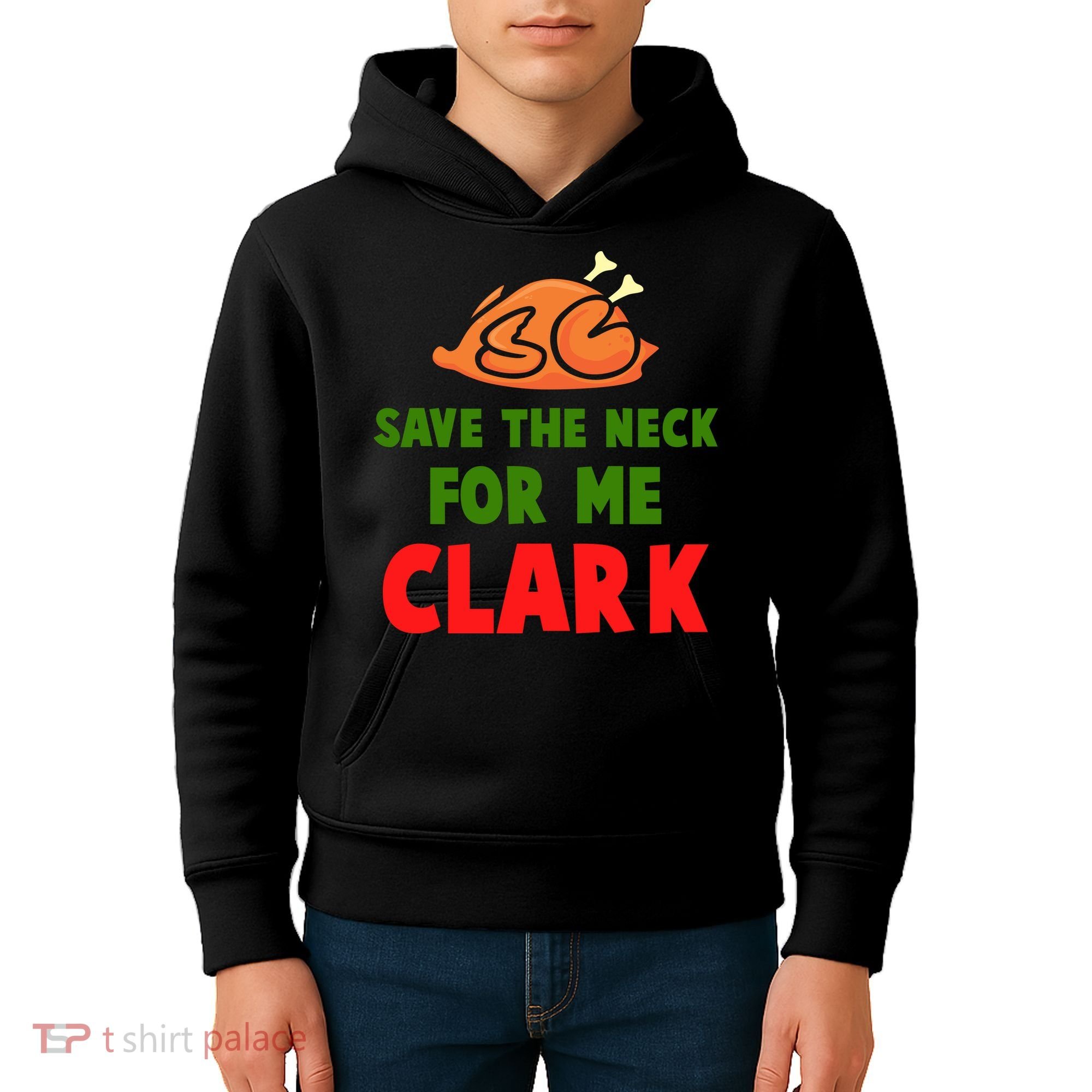 Thanksgiving Save The Neck For Me Clark Clark Essential Kids Hoodie