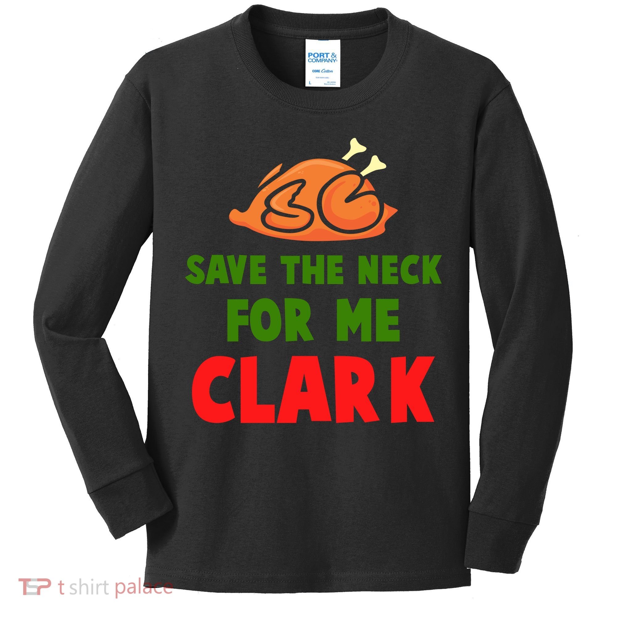 Thanksgiving Save The Neck For Me Clark Clark Essential Kids Long Sleeve Shirt