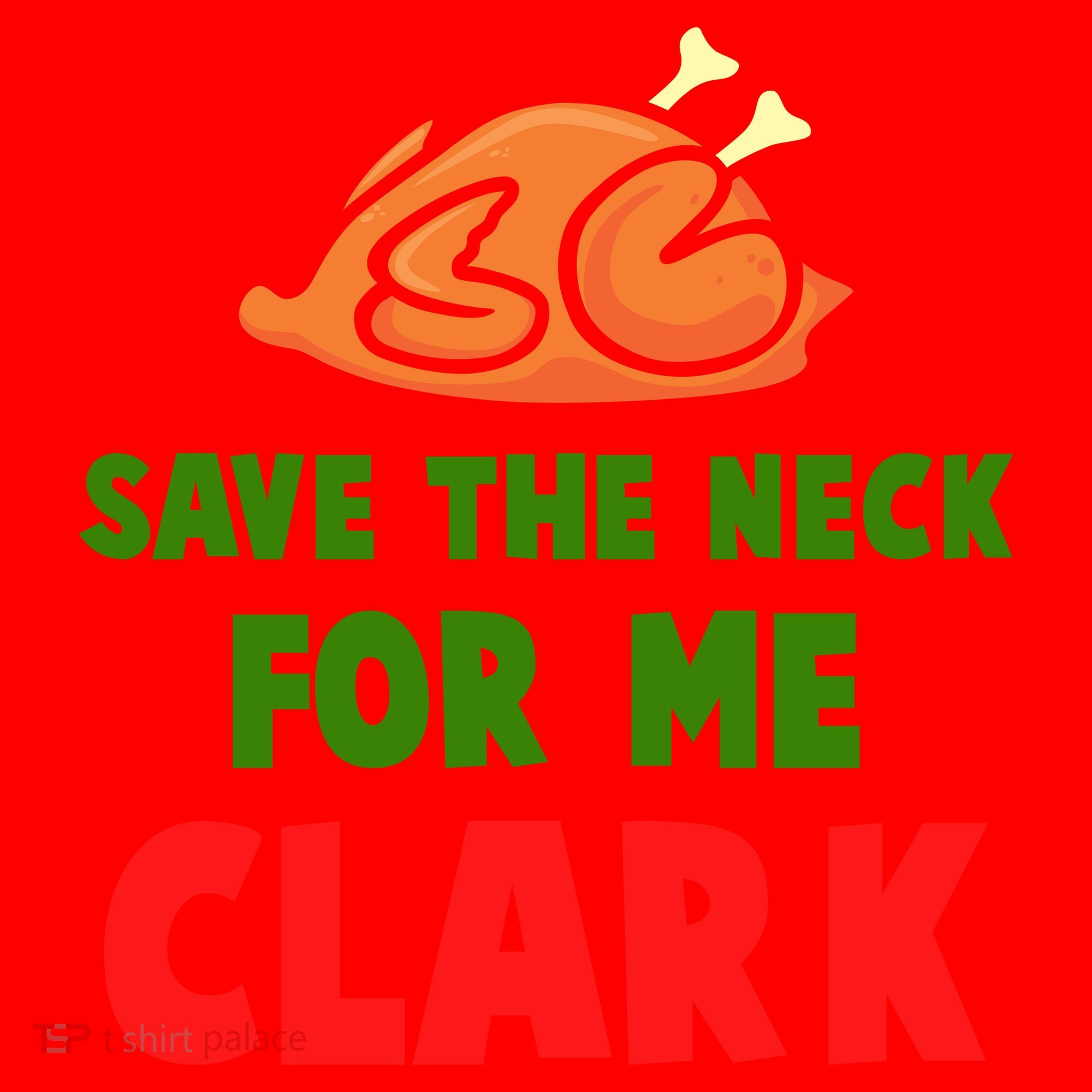 Thanksgiving Save The Neck For Me Clark Clark Essential Santa Hat