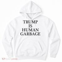 That Says Trump Is Human Garbage Funny Anti Trump Hoodie thumb 0