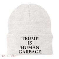 That Says Trump Is Human Garbage Funny Anti Trump Beanie thumb 0