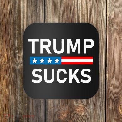 Trump Sucks Coaster