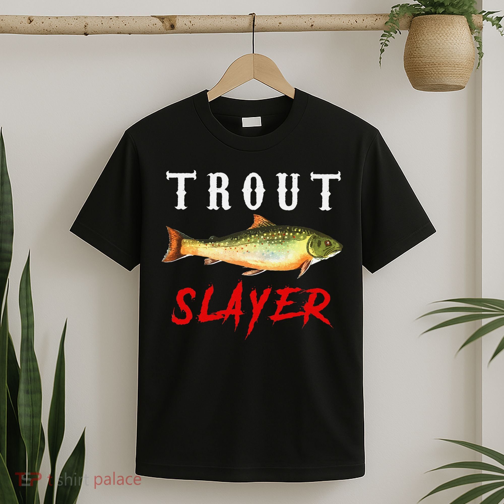 Trout Slayer Trout Fishing For Anlgers T-Shirt