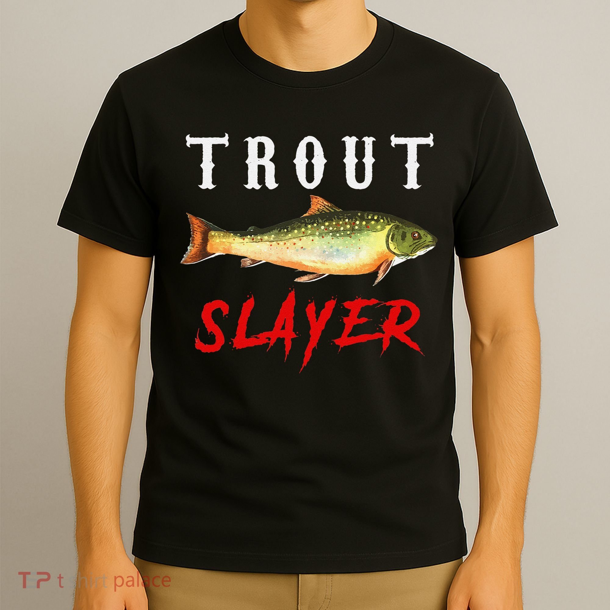 Trout Slayer Trout Fishing For Anlgers T-Shirt