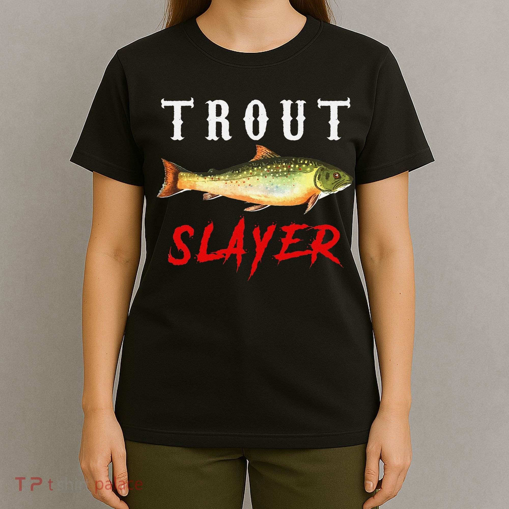 Trout Slayer Trout Fishing For Anlgers T-Shirt