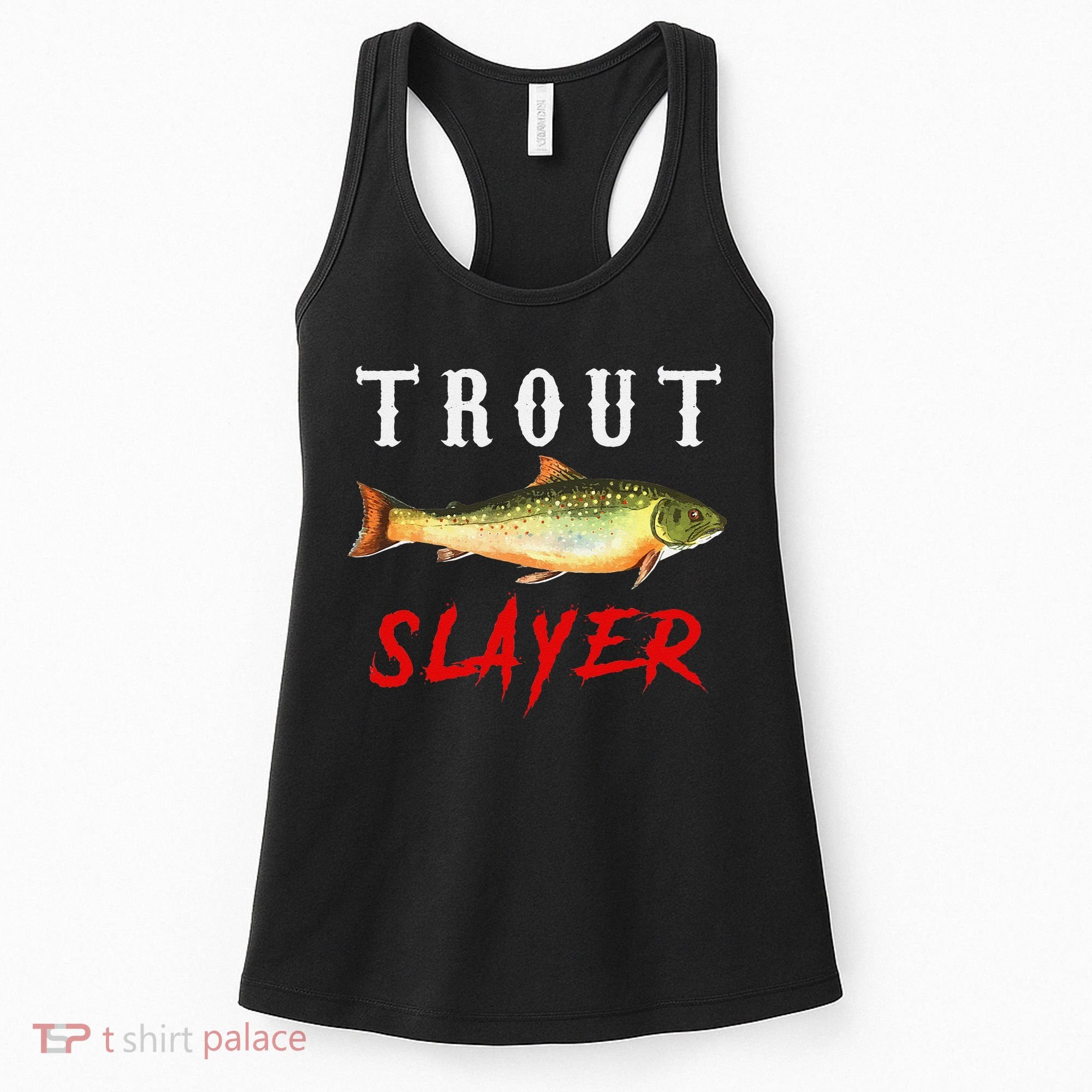 Trout Slayer Trout Fishing For Anlgers Women's Tank Top