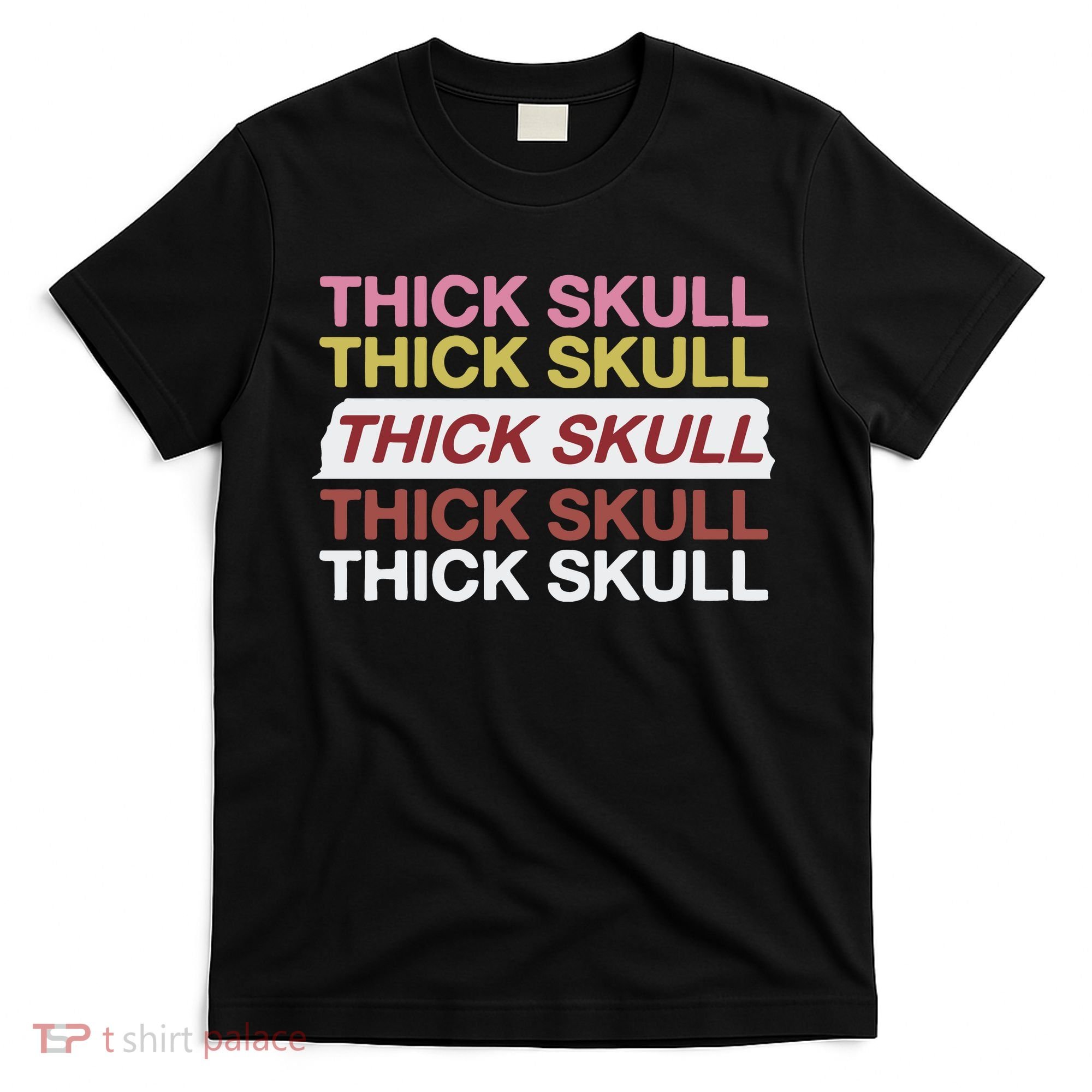 Thick Skull T-Shirt