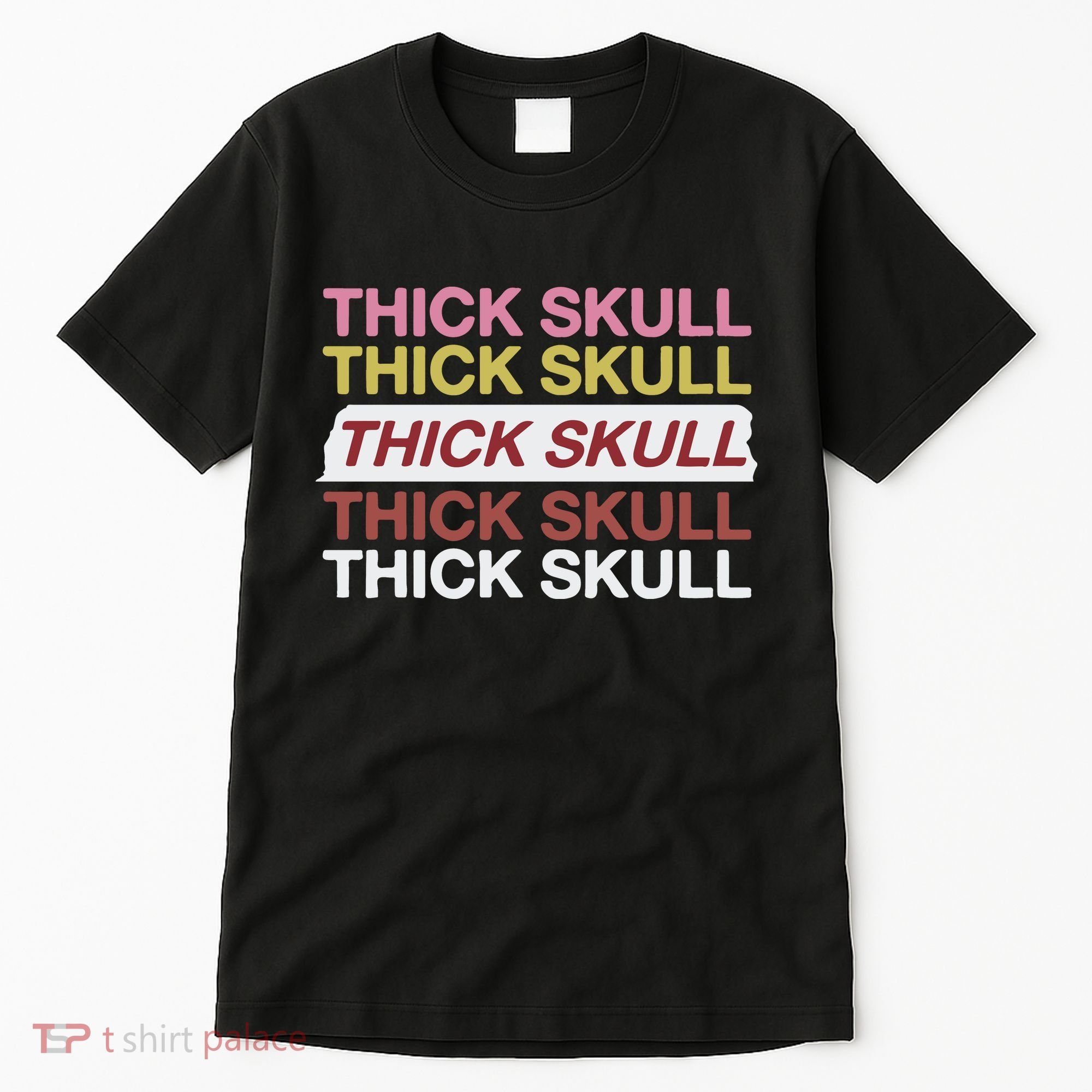 Thick Skull Tall T-Shirt