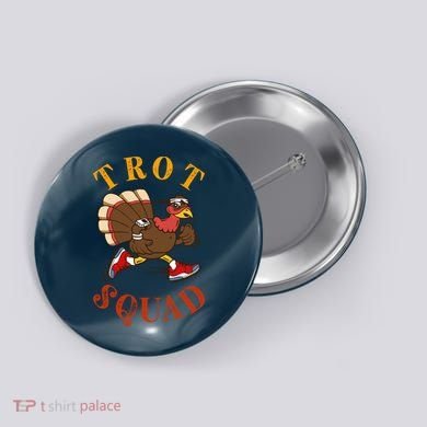 Trot Squad Thanksgiving Turkey Trot Costume Button