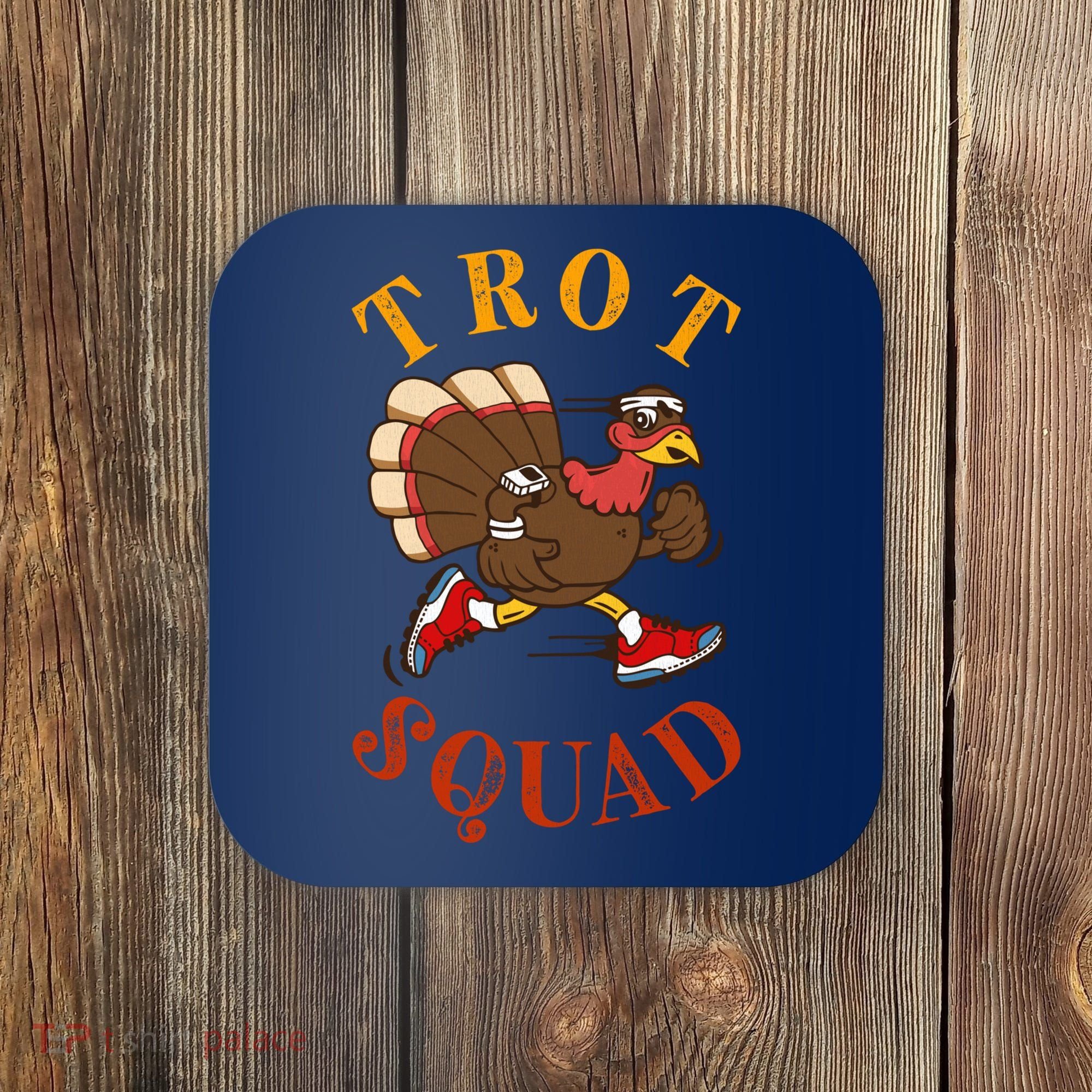 Trot Squad Thanksgiving Turkey Trot Costume Coaster