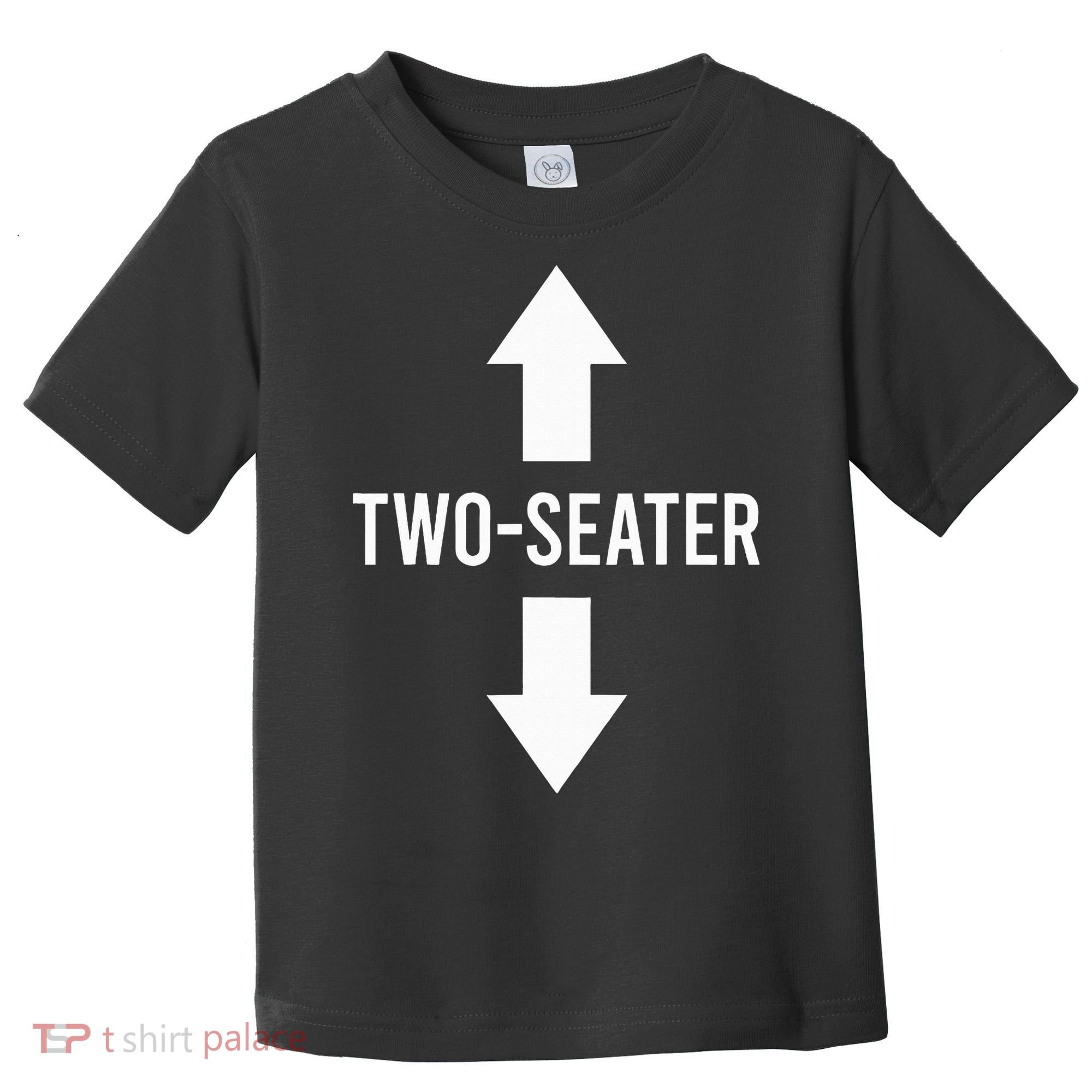 Two Seater Twoseater 2 Seater Two Seater Toddler T-Shirt