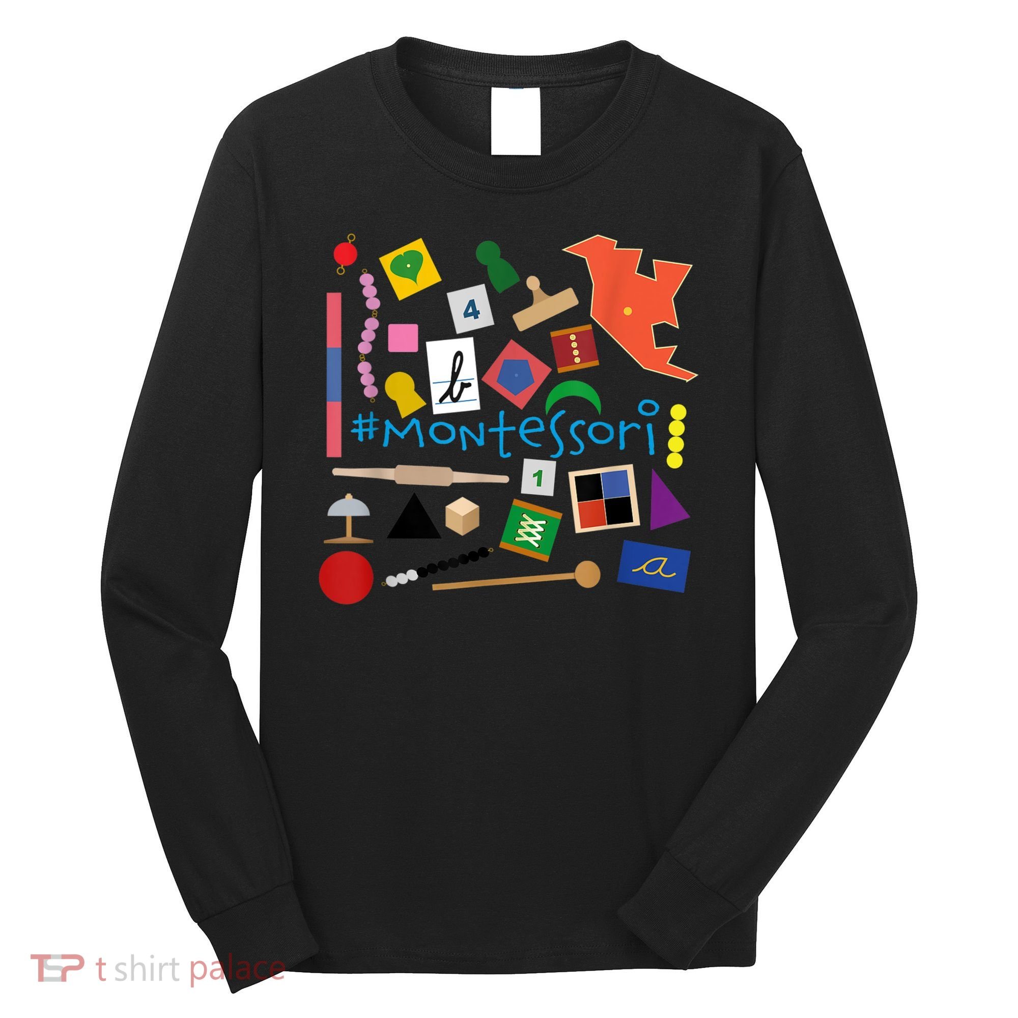 The Small Things In Montessori Materials Love Montessori Long Sleeve Shirt