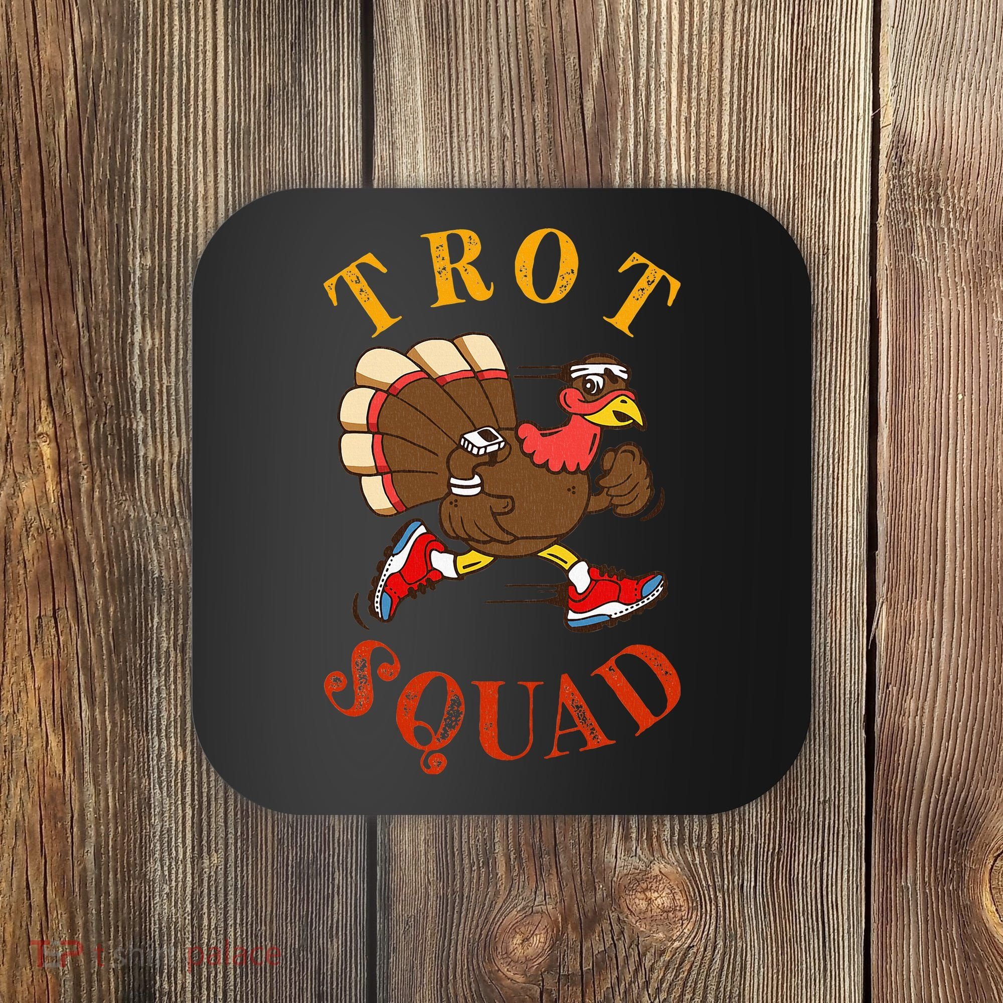Trot Squad Thanksgiving Turkey Trot Costume Coaster