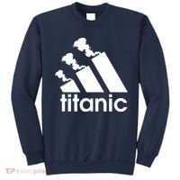 Titanic Sinking Too Soon Parody Spoof Sweatshirt thumb 0