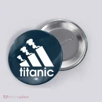 Titanic Sinking Too Soon Parody Spoof Button thumb 0