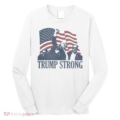 Trump Strong Long Sleeve Shirt
