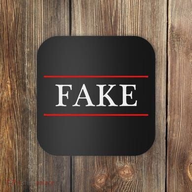 That Says The Word Fake On It Coaster