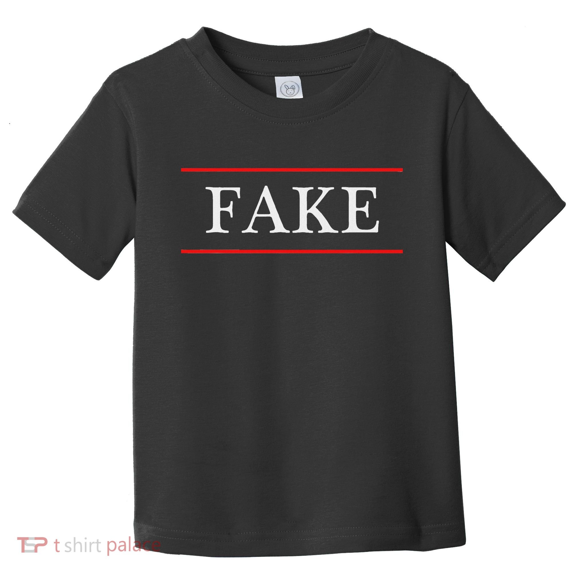 That Says The Word Fake On It Toddler T-Shirt