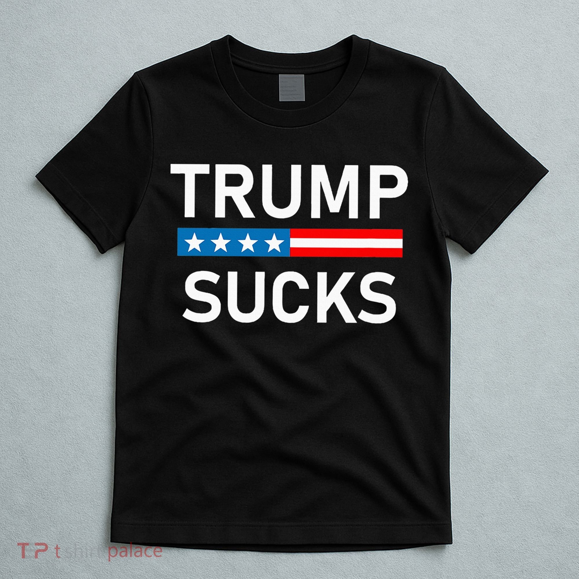 Trump Sucks T-Shirt