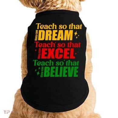 Teach So They Can Dream Excel Believe Black History Month Doggie Tank