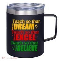 Teach So They Can Dream Excel Believe Black History Month 12oz Stainless Steel Coffee Mug thumb 0
