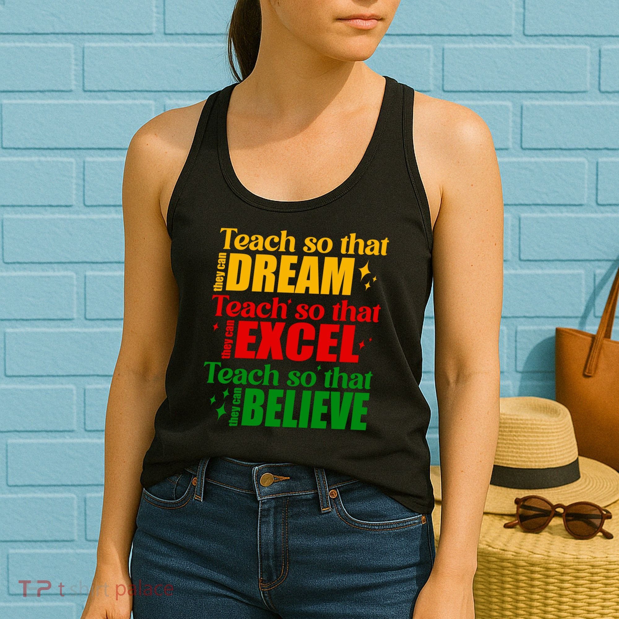 Teach So They Can Dream Excel Believe Black History Month Women's Tank Top