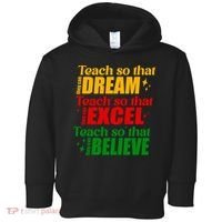 Teach So They Can Dream Excel Believe Black History Month Toddler Hoodie thumb 0