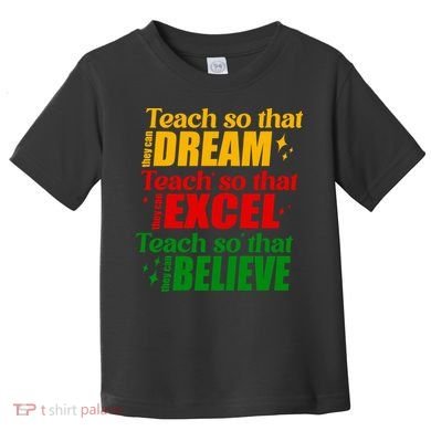 Teach So They Can Dream Excel Believe Black History Month Toddler T-Shirt