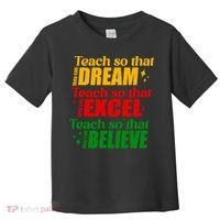Teach So They Can Dream Excel Believe Black History Month Toddler T-Shirt thumb 0