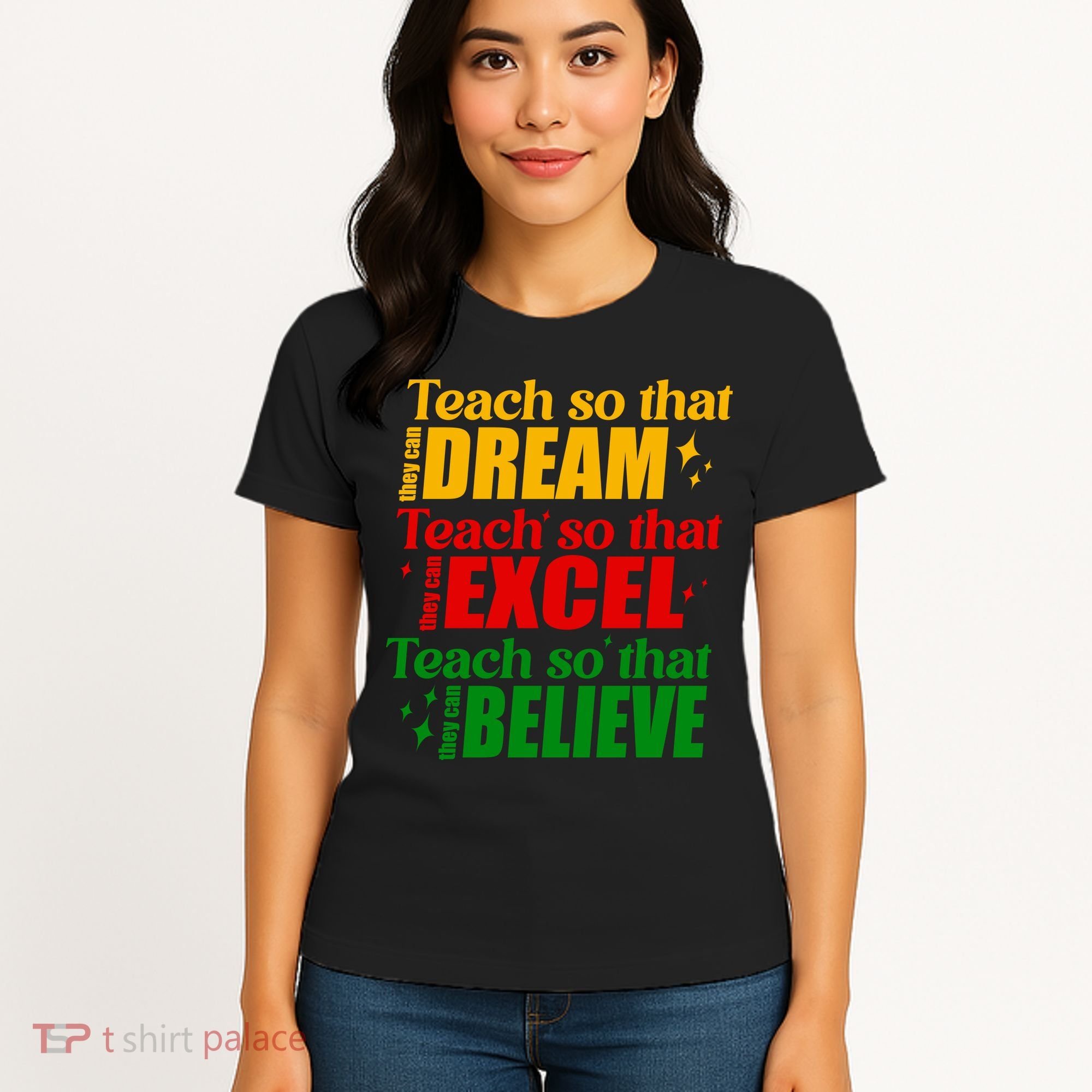 Teach So They Can Dream Excel Believe Black History Month Women's T-Shirt