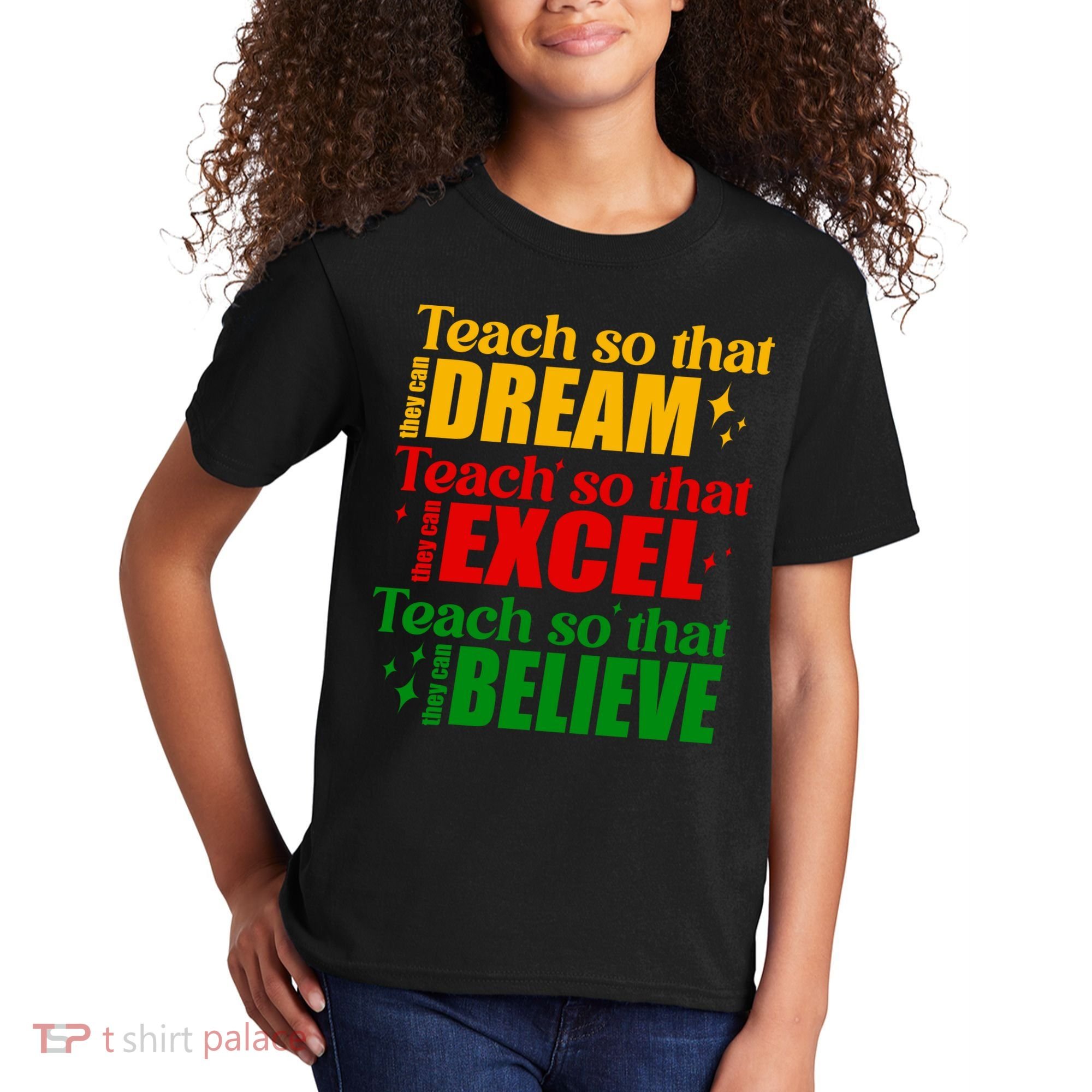 Teach So They Can Dream Excel Believe Black History Month Kids T-Shirt