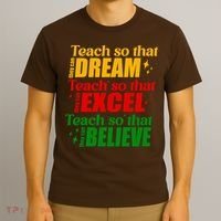 Teach So They Can Dream Excel Believe Black History Month T-Shirt thumb 3