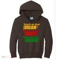 Teach So They Can Dream Excel Believe Black History Month Kids Hoodie thumb 0