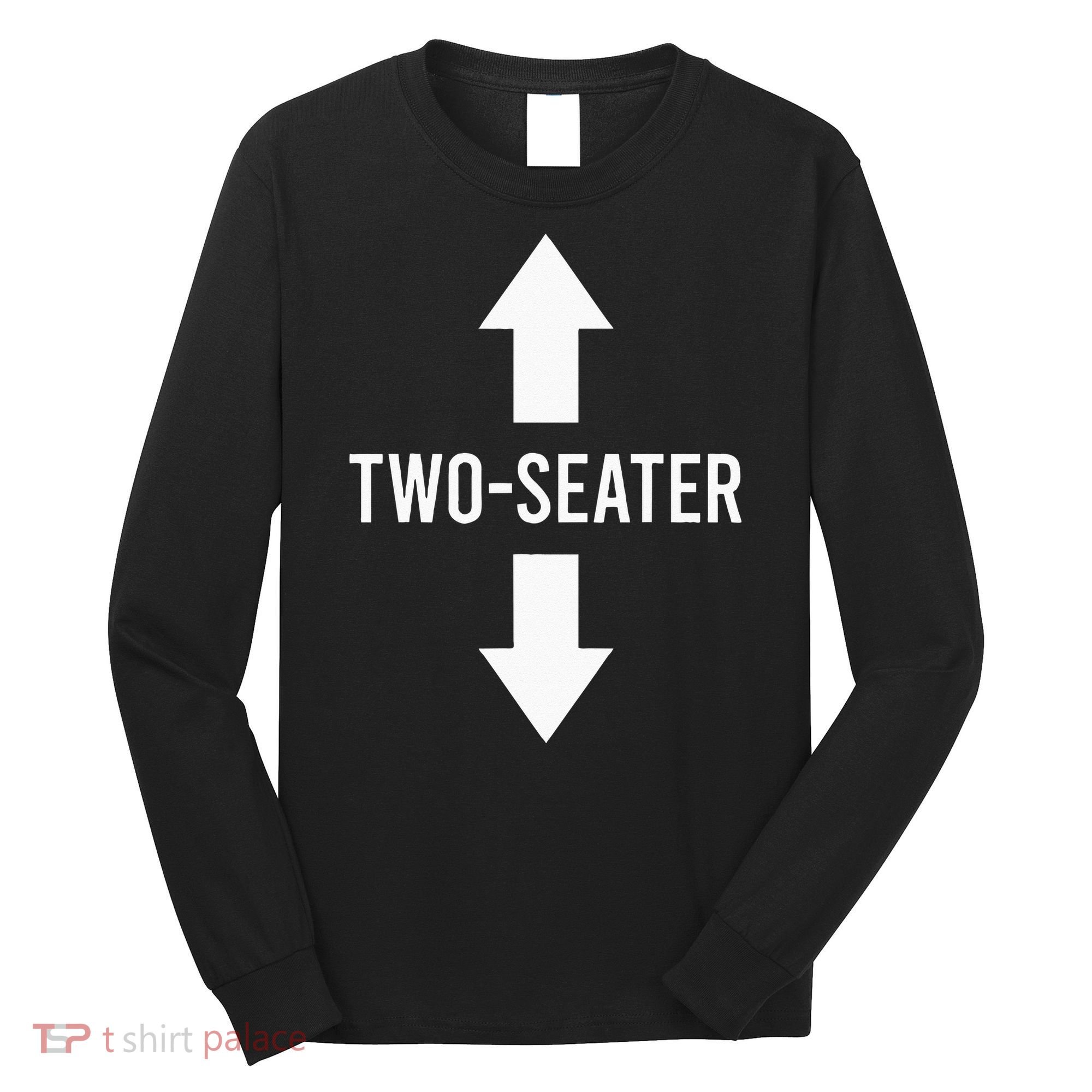 Two Seater TwoSeater 2 Seater Two Seater Long Sleeve Shirt