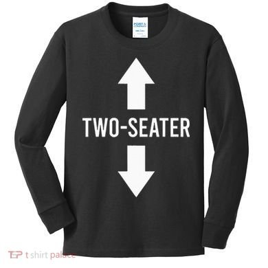 Two Seater TwoSeater 2 Seater Two Seater Kids Long Sleeve Shirt