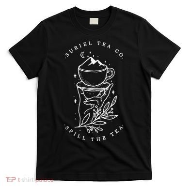 The SurielS Tea Co Spill The Tea T-Shirt