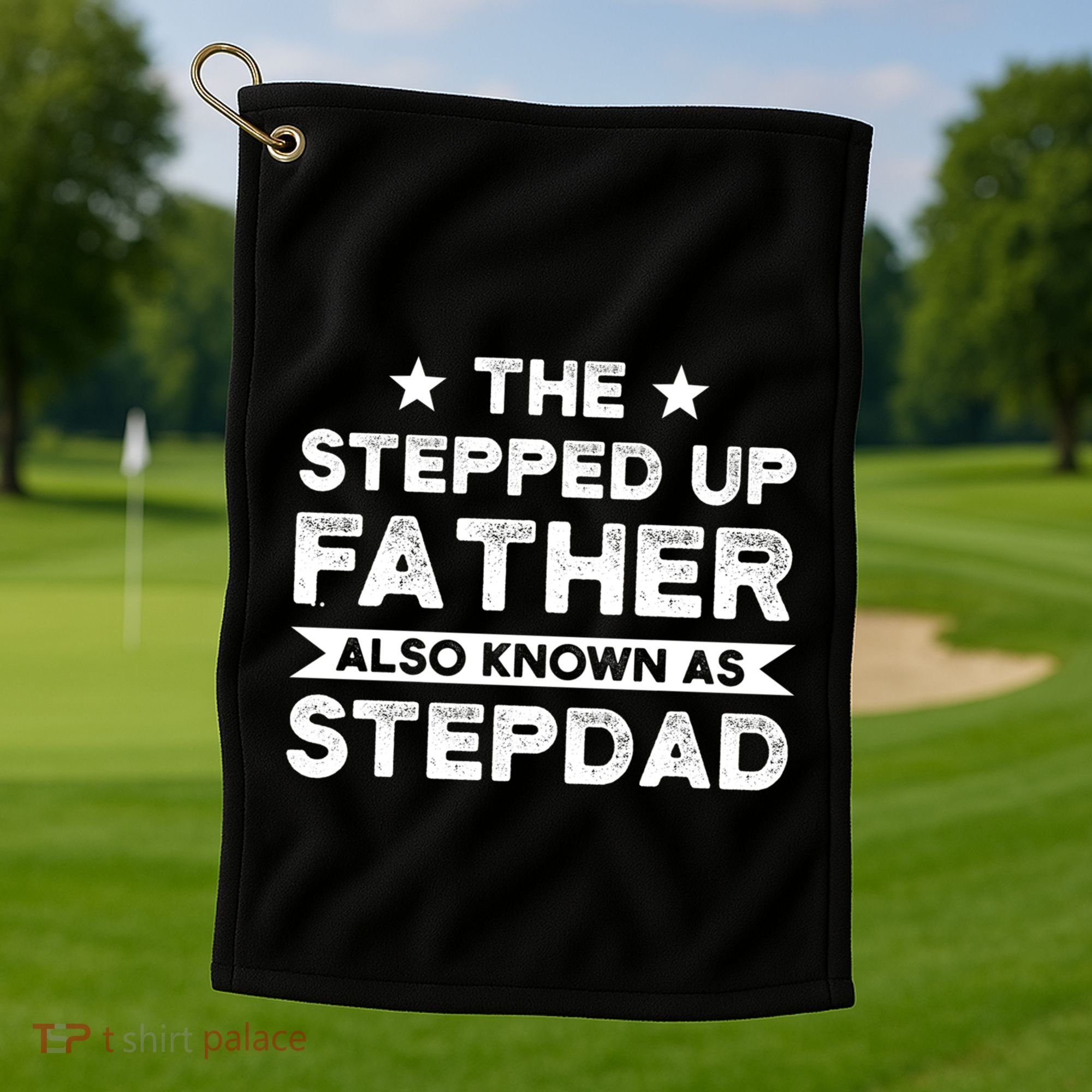 The Stepped Up Father Stepson Bonusson Stepdad Gift Golf Towel