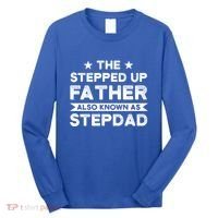 The Stepped Up Father Stepson Bonusson Stepdad Gift Long Sleeve Shirt thumb 0