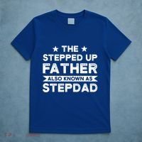 The Stepped Up Father Stepson Bonusson Stepdad Gift T-Shirt thumb 5