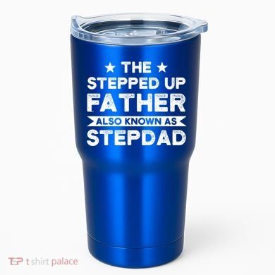 The Stepped Up Father Stepson Bonusson Stepdad Gift Tumbler