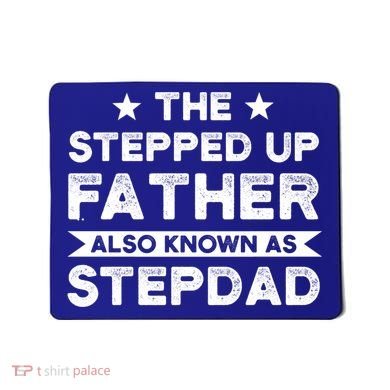The Stepped Up Father Stepson Bonusson Stepdad Gift Mousepad