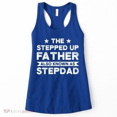 The Stepped Up Father Stepson Bonusson Stepdad Gift Women's Tank Top