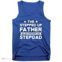 The Stepped Up Father Stepson Bonusson Stepdad Gift Tank Top thumb 0