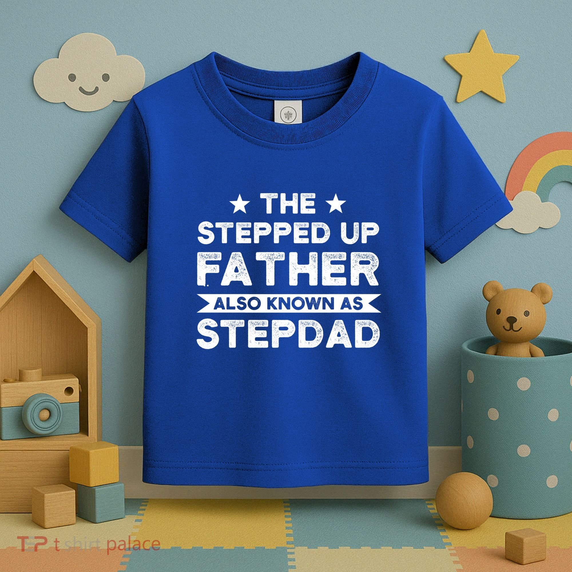 The Stepped Up Father Stepson Bonusson Stepdad Gift Toddler T-Shirt